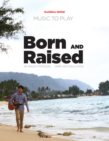 Music to Play:  Born and Raised