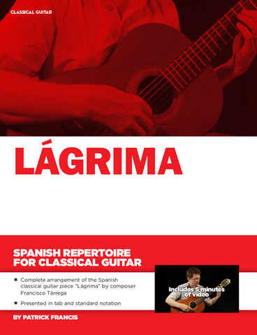 Spanish Repertoire for Classical Guitar: Lagrima