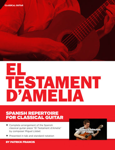 Spanish Repertoire for Classical Guitar: El Testament D'Amelia