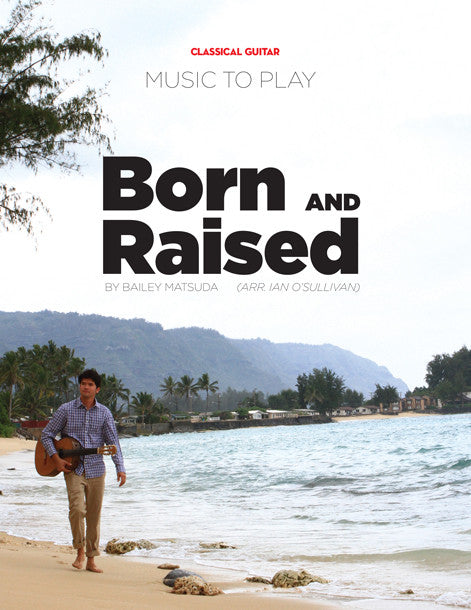 Music to Play:  Born and Raised